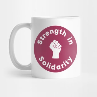 Strength In Solidarity Mug